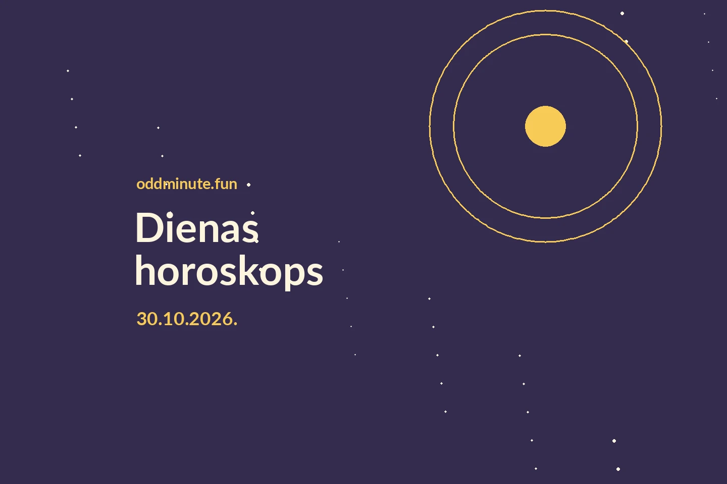 Uz ko šodien vari paļauties? Horoskops 30. oktobrim